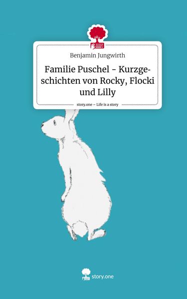Produktbild: Familie Puschel - Kurzgeschichten von Rocky, Flocki und Lilly. Life is a Story - story.one
