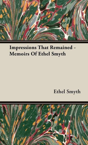 Produktbild: Impressions That Remained - Memoirs of Ethel Smyth