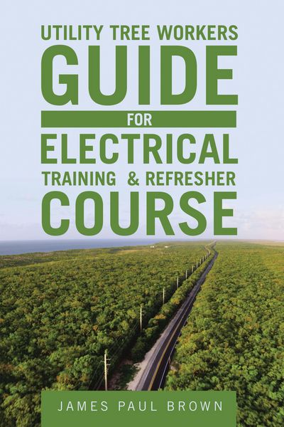 Produktbild: Utility Tree Workers Guide for Electrical Training & Refresher Course