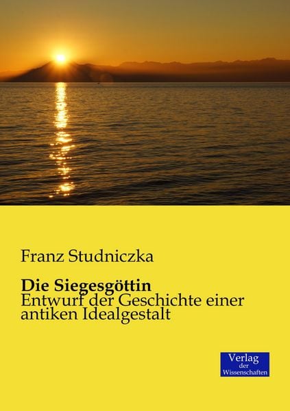 Die Siegesgöttin, Taschenbuch von Franz Studniczka, Verlag der Wissenschaften, 9783957000965