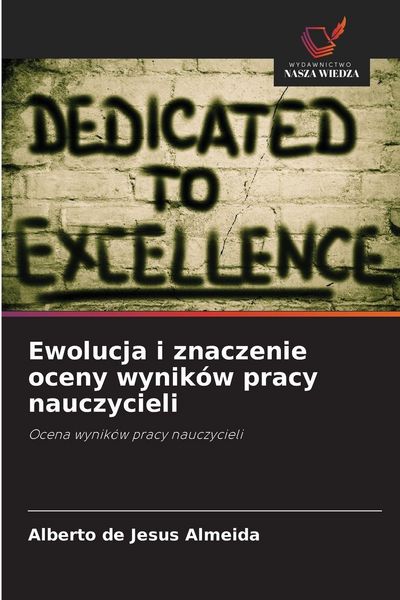 Produktbild: Ewolucja i znaczenie oceny wynik&oacute;w pracy nauczycieli
