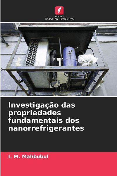 Produktbild: Investiga&ccedil;&atilde;o das propriedades fundamentais dos nanorrefrigerantes