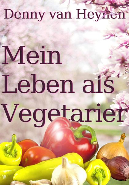 Produktbild: Mein Leben als Vegetarier