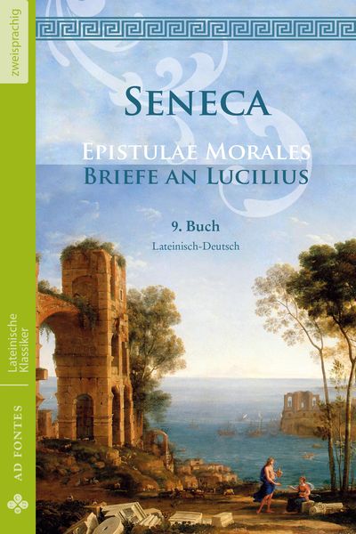 Briefe an Lucilius / Epistulae Morales (Lateinisch / Deutsch), Paperback von Lucius Annaeus Seneca, Ad Fontes Klassikerverlag, 9783945924280
