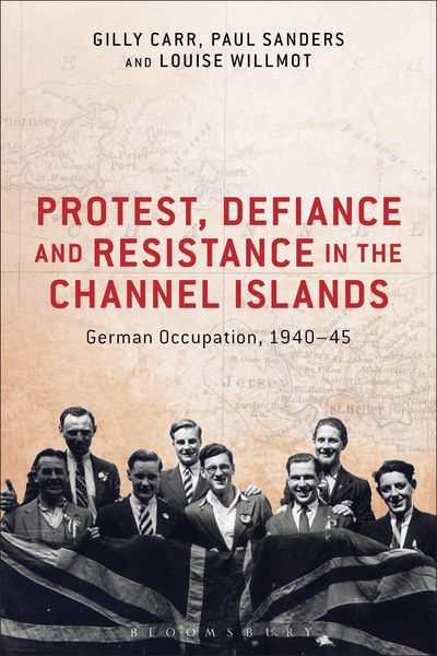 Produktbild: Protest, Defiance and Resistance in the Channel Islands