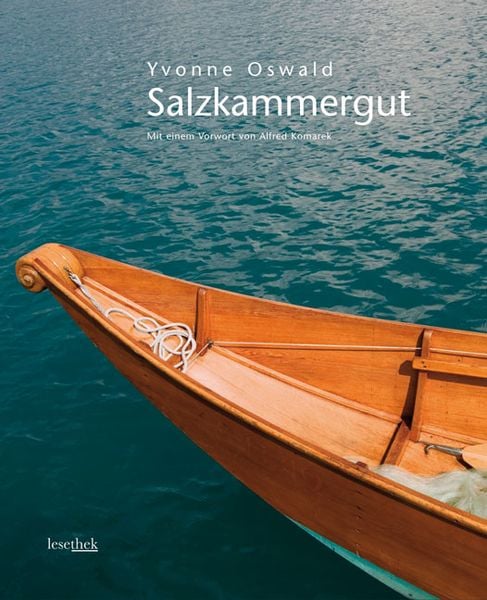 Salzkammergut, Gebundene Ausgabe von Yvonne Oswald, Braumüller Verlag, 9783991000020