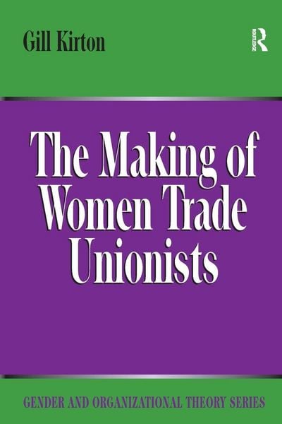 Produktbild: The Making of Women Trade Unionists