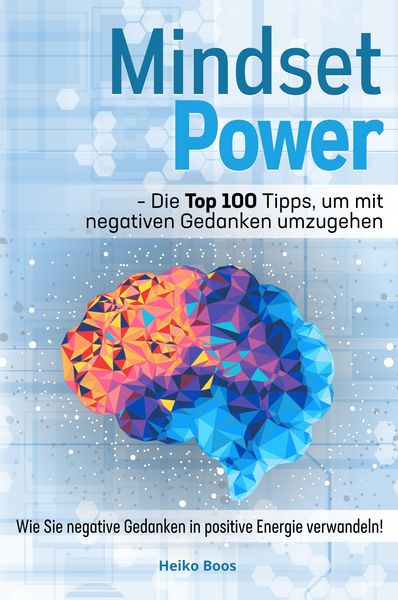 Produktbild: Mindset Power - Die Top 100 Tipps, um mit negativen Gedanken umzugehen