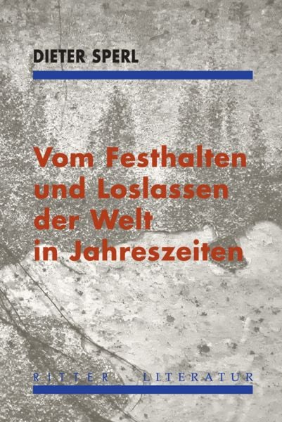 Produktbild: Vom Festhalten und Loslassen der Welt in Jahreszeiten