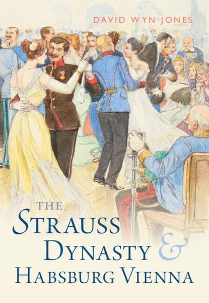Produktbild: Strauss Dynasty and Habsburg Vienna