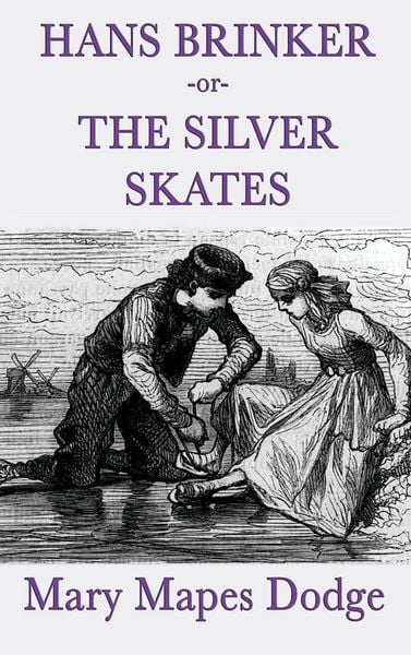 Produktbild: Hans Brinker -Or- The Silver Skates