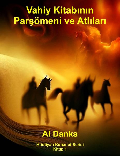 Produktbild: Vahiy Kitabinin Pars&ouml;meni ve Atlilari (Hristiyan Kehanet Serisi, #1)