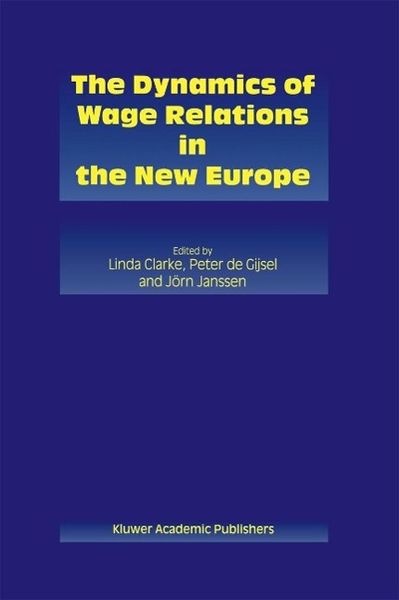 Produktbild: The Dynamics of Wage Relations in the New Europe