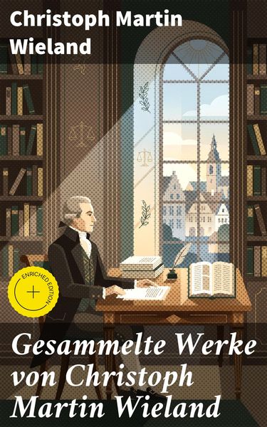 Produktbild: Gesammelte Werke von Christoph Martin Wieland