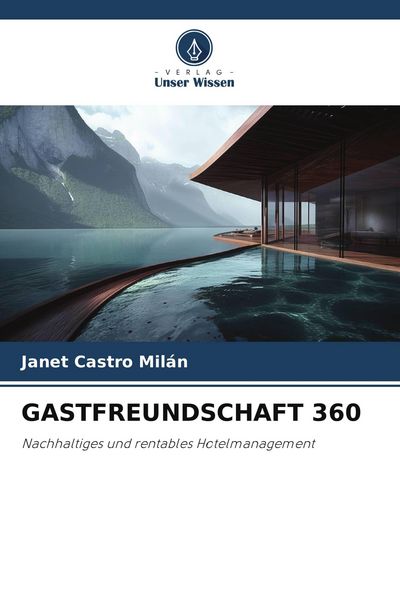 Gastfreundschaft 360, Taschenbuch von Janet Castro Milán, Verlag Unser Wissen, 9786209477485