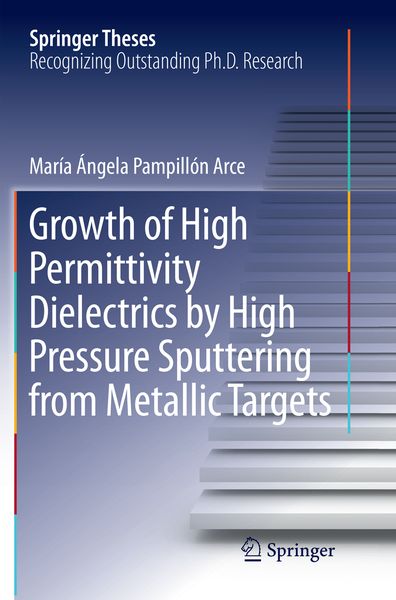 Produktbild: Growth of High Permittivity Dielectrics by High Pressure Sputtering from Metallic Targets