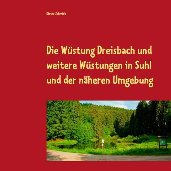 Produktbild: Die W&uuml;stung Dreisbach und weitere W&uuml;stungen in Suhl und der n&auml;heren Umgebung