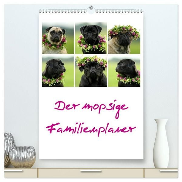 Produktbild: Der mopsige Familienplaner (hochwertiger Premium Wandkalender 2027 DIN A2 hoch), Kunstdruck in Hochglanz