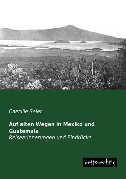 Produktbild: Auf alten Wegen in Mexiko und Guatemala