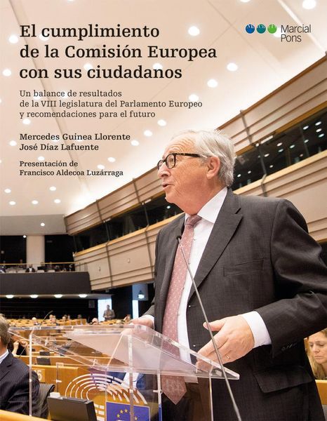 Produktbild: El cumplimiento de la Comisi&oacute;n Europea con sus ciudadanos : un balance de resultados de la VIII legislatura del Parlamento Europeo y recomendaciones p