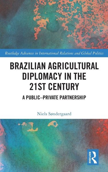 Produktbild: Brazilian Agricultural Diplomacy in the 21st Century