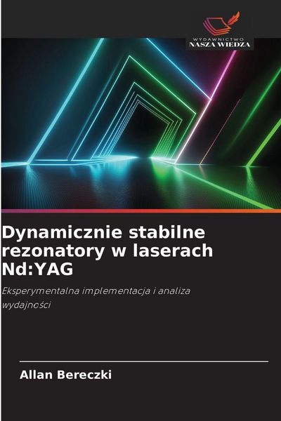 Produktbild: Dynamicznie stabilne rezonatory w laserach Nd:YAG
