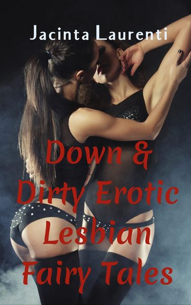 Produktbild: Down & Dirty Erotic Lesbian Fairy Tales