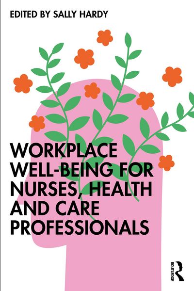 Produktbild: Workplace Well-Being for Nurses, Health and Care Professionals