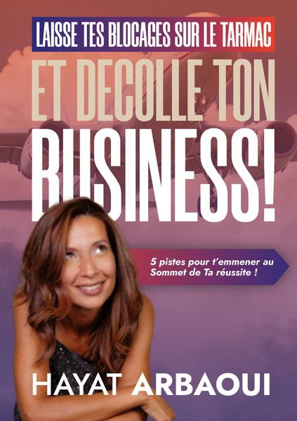 Produktbild: Laisse Tes Blocages sur le Tarmac et D&eacute;colle ton Business !