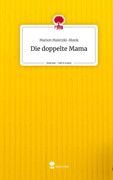 Produktbild: Die doppelte Mama. Life is a Story - story.one
