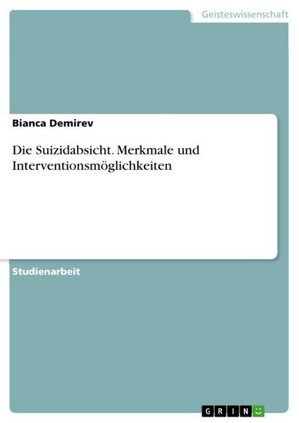 Produktbild: Die Suizidabsicht. Merkmale und Interventionsm&ouml;glichkeiten
