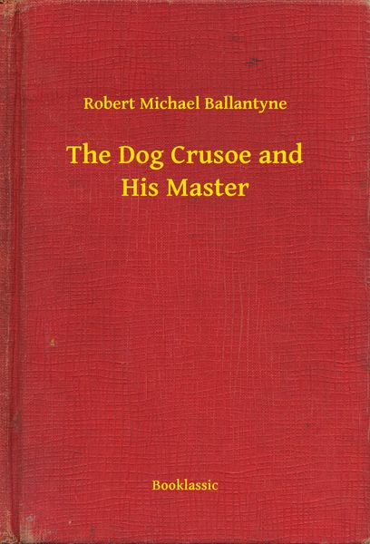 Produktbild: The Dog Crusoe and His Master