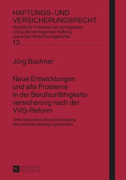 Produktbild: Neue Entwicklungen und alte Probleme in der Berufsunfaehigkeitsversicherung nach der VVG-Reform