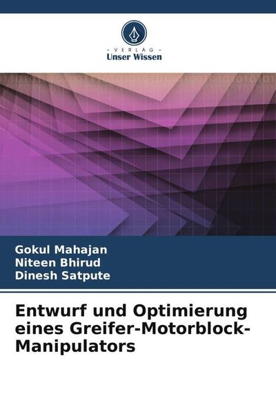 Produktbild: Entwurf und Optimierung eines Greifer-Motorblock-Manipulators