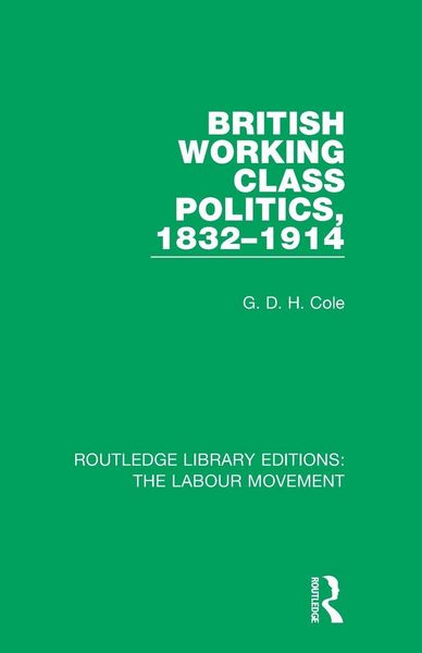 Produktbild: British Working Class Politics, 1832-1914