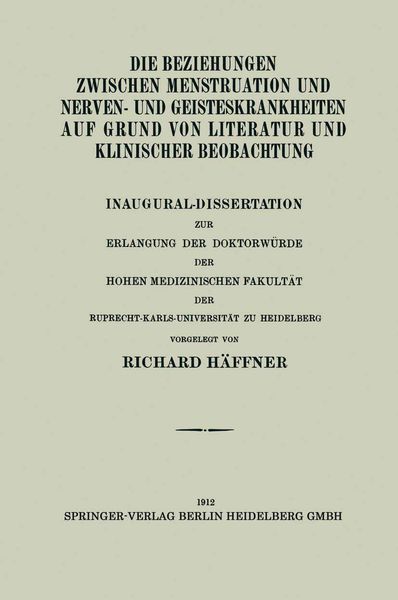 Produktbild: Die Beziehungen Zwischen Menstruation und Nerven- und Geisteskrankheiten auf Grund von Literatur und Klinischer Beobachtung