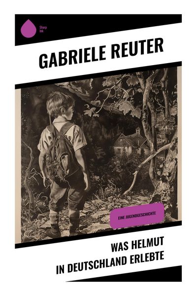 Was Helmut in Deutschland erlebte, Taschenbuch von Gabriele Reuter, Sharp Ink, 9788028352813