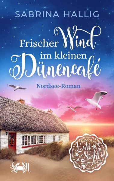 Frischer Wind im kleinen Dünencafé, Taschenbuch von Sabrina Hallig, Fakriro, 978-3-9876014-4-6