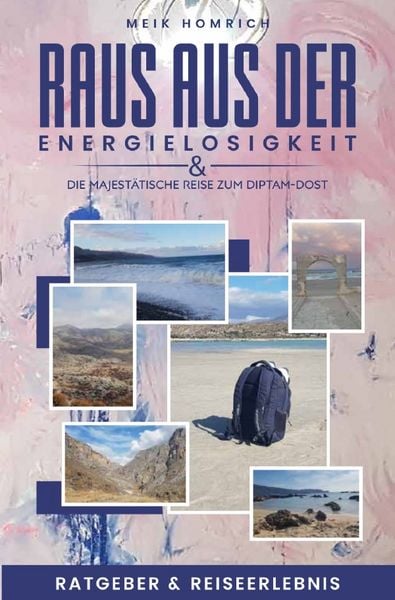 Raus aus der Energielosigkeit & Die majestätische Reise zum Diptam-Dost, Taschenbuch von Meik Homrich, Epubli, 978-3-8197-1620-1