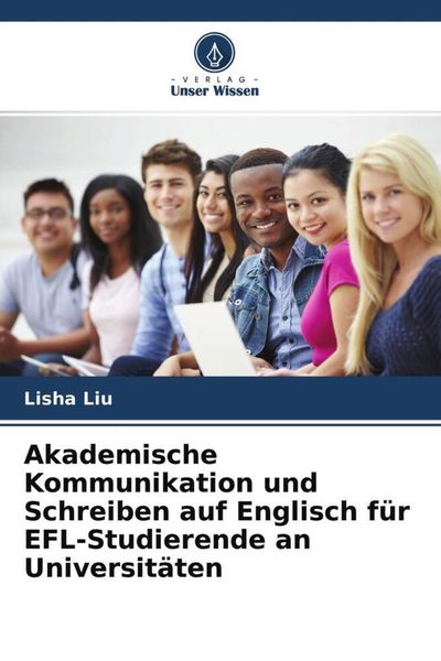 Produktbild: Akademische Kommunikation und Schreiben auf Englisch f&uuml;r EFL-Studierende an Universit&auml;ten