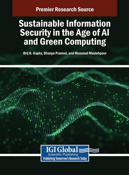 Produktbild: Sustainable Information Security in the Age of AI and Green Computing