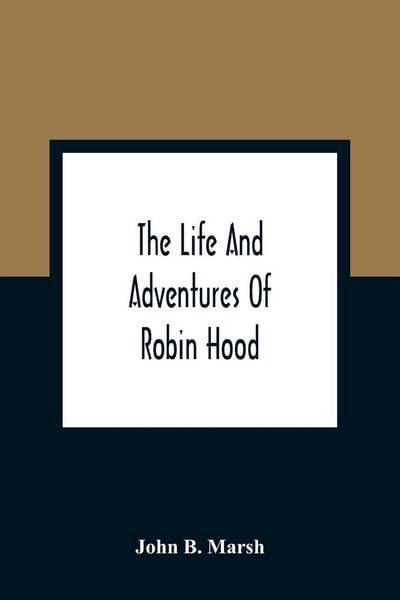 Produktbild: The Life And Adventures Of Robin Hood