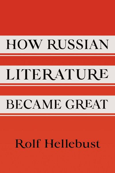 Produktbild: Hellebust, R: How Russian Literature Became Great