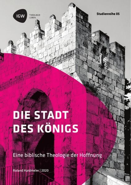 Produktbild: Die Stadt des K&ouml;nigs. Eine biblische Theologie der Hoffnung