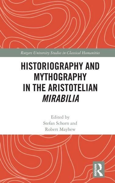 Produktbild: Historiography and Mythography in the Aristotelian Mirabilia