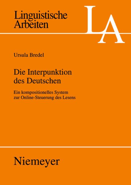 Die Interpunktion des Deutschen, Gebundene Ausgabe von Ursula Bredel, De Gruyter, 9783484305229