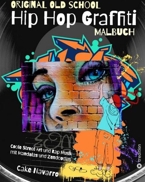 Produktbild: Grafitti Malbuch - Hip Hop Malbuch - Street Art Malbuch - Original Old School Hip Hop Malbuch