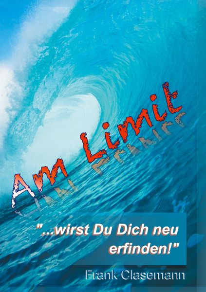 Produktbild: Am Limit "...wirst Du Dich neu erfinden!"
