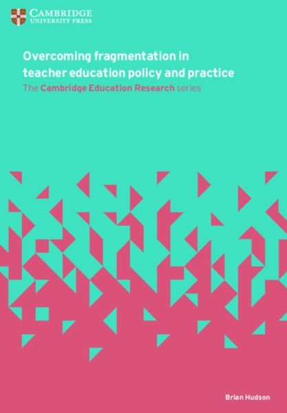 Produktbild: Overcoming Fragmentation in Teacher Education Policy and Practice