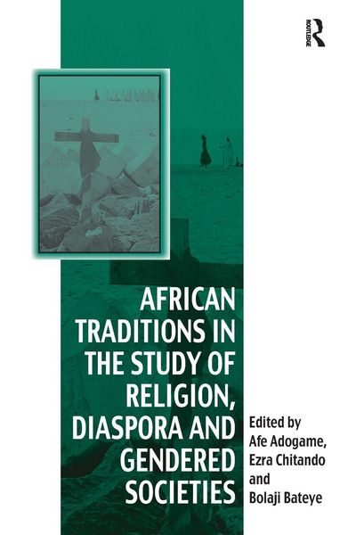 Produktbild: African Traditions in the Study of Religion, Diaspora and Gendered Societies